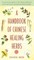 A Handbook of Chinese Healing Herbs