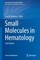 Small Molecules in Hematology