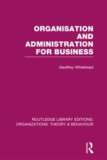 Organisation and Administration for Business (RLE: Organizations)