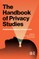 The Handbook of Privacy Studies