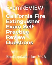 California Fire Extinguisher Exam Self Practice Review Questions