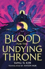 The Blood for the Undying Throne