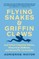 Flying Snakes and Griffin Claws