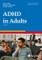 Attention-Deficit/Hyperactivity Disorder in Adults