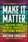 Make It Matter