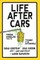 Life After Cars
