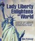 Lady Liberty Enlightens the World : Interesting Facts about the Statue of Liberty - American History for Kids | Children's History Books
