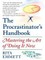 The Procrastinator's Handbook