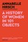 Hirsch, A: History of Women in 101 Objects