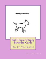 Bull Terrier Happy Birthday Cards