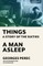 Things: A Story of the Sixties and a Man Asleep