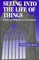 Seeing Into the Life of Things
