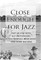 Close Enough For Jazz~ Out of Step with Sgt Protzinger's Flying Beer-hall Brass Band and Noise Machine