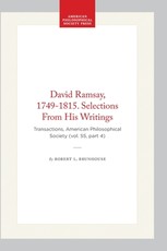 David Ramsay, 1749-1815. Selections from His Writings