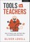 Tools for Teachers: How to Teach, Lead and Learn Like the World's Best Educators