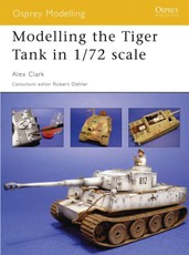 Modelling the Tiger Tank in 1/72 scale