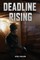 Deadline Rising