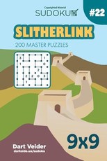 Sudoku Slitherlink - 200 Master Puzzles 9x9 (Volume 22)