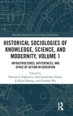 Historical Sociologies of Knowledge, Science, and Modernity, Volume 1