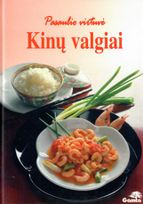 Kinų valgiai. Pasaulio virtuvė