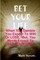 Bet Your Life