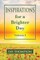 Inspirations for a Brighter Day Volume I
