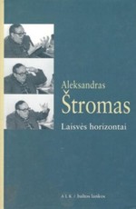 Laisvės horizontai. Aleksandras Štromas