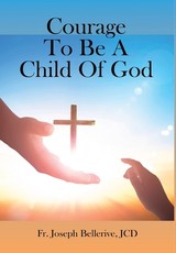 Courage To Be A Child Of God