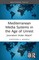 Mediterranean Media Systems in the Age of Unrest