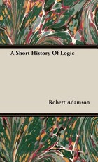 A Short History Of Logic