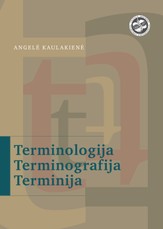 Terminologija. Terminografija. Terminija