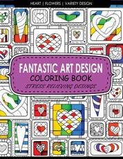 Fantastic Art Design Coloring Books [Heart, Flowers, Variety Design]