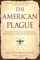 The American Plague