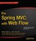 Pro Spring MVC: With Web Flow