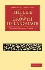 The Life and Growth of Language