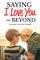 Saying I love You and Beyond