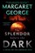 The Splendor Before the Dark
