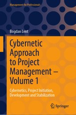 Cybernetic Approach to Project Management - Volume 1