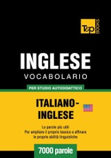 Vocabolario Italiano-Inglese (AM) per studio autodidattico - 7000 parole