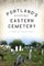 Portland's Historic Eastern Cemetery