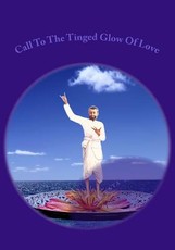 Call To The Tinged Glow Of Love