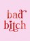 Bad Bitch