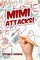 Mimi Attacks!