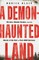 A Demon-Haunted Land