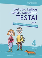 Lietuvių kalbos teksto suvokimo testai pagal standartizuotą lietuvių kalbos programą 4 klasei