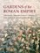Gardens of the Roman Empire