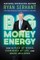 Big Money Energy: How to Rule at Work, Dominate at Life, and Make Millions