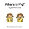 Where is Pig?