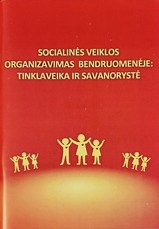 Socialinės veiklos organizavimas bendruomenėje: tinklaveika ir savanorystė