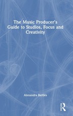 The Music Producer's Guide to Studios, Focus and Creativity